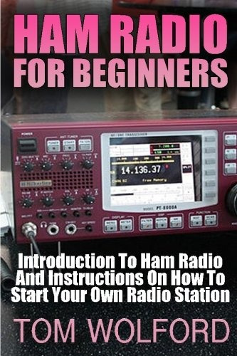 Ham Radio For Beginners Introduction To Ham Radio And Instru