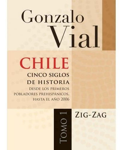 Imagen 2 de 5 de Chile Cinco Siglos De Historia Tomo 1 Y 2 (rustico) / Vial