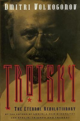 Libro Trotsky, The Eternal Revolutionary - Dmitri Volkogo...