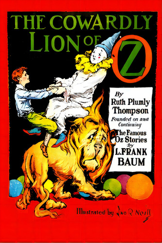 The Cowardly Lion Of Oz, De Thompson, Ruth Plumly. Editorial Lightning Source Inc, Tapa Blanda En Inglés