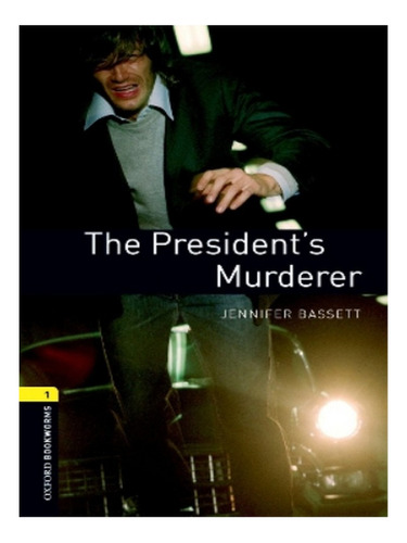 Oxford Bookworms Library: Level 1:: The President's Mu. Eb18