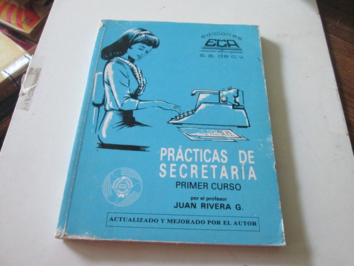Prácticas De Secretaria Primer Curso, Juan Rivera G