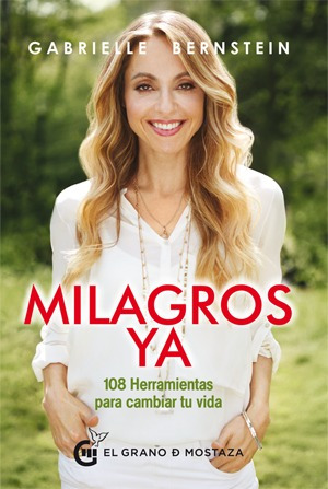 Milagros Ya - Gabrielle Bernstein