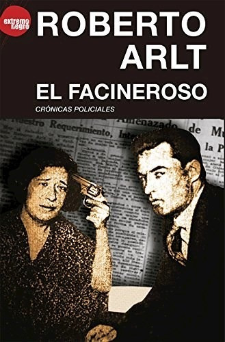 El Facineroso - Arlt Roberto (libro)