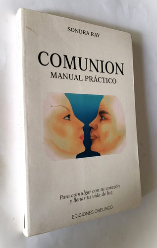 Comunión Manual Práctico De Sondra Ray Ediciones Obelisco (Usado)