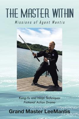 Libro The Master Within: Missions Of Agent Mantis - Lawso...