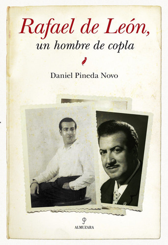 Rafael De Leãâ³n, Un Hombre De Copla, De Pineda Novo, Daniel. Editorial Almuzara, Tapa Dura En Español