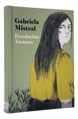 Desolación Ternura - Gabriela Mistral