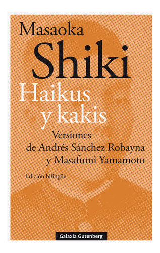 Haikus Y Kakis. Edicion Bilingue - Masaoka Shiki