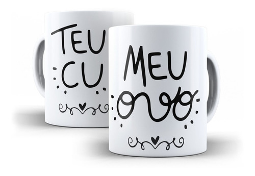 Caneca De Cerâmica  Teu Cu / Meu Ovo  Frase Divertida