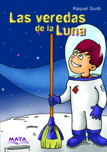 Imagen 1 de 2 de Libro Infantil. Las Veredas De La Luna, Raquel Guidi.