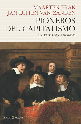 Pioneros Del Capitalismo - Prak, Maarten  - *