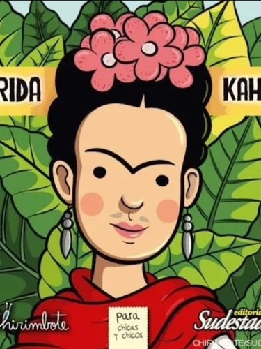 Libro Frida Kalho Para Chicos Y Chicas  Editorial Sudestada