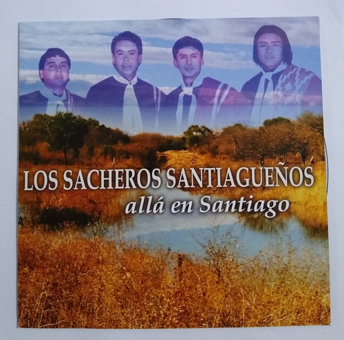 Los Sacheros Santiagueños Cd Nuevo Allá En Santiago