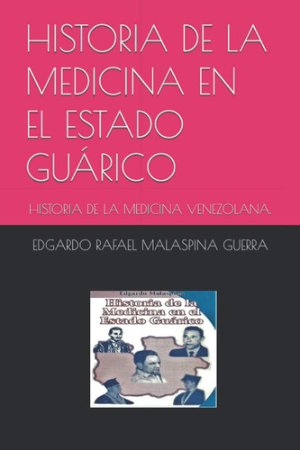 Libro: Historia De La Medicina En El Estado Guárico: Histori