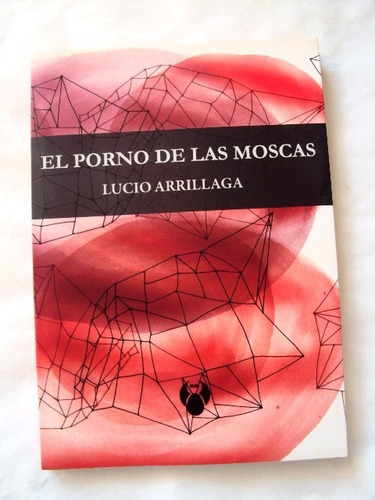 Lucio Arrillaga, El Porno De Las Moscas - L41