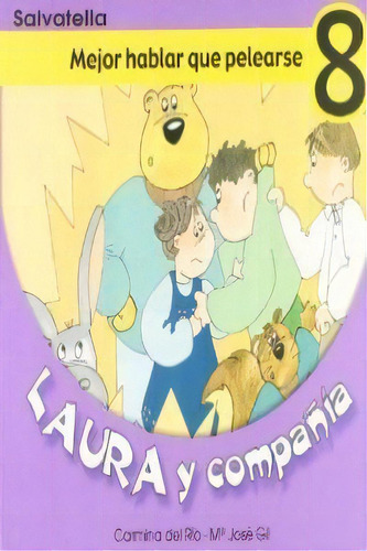 Mejor Hablar Que Pelearse 8 Laura Y Compaãâia, De Aa.vv.. Editorial Salvatella, Tapa Blanda En Español