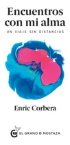 Comprar Encuentros Con Mi Alma - Enric Corbera