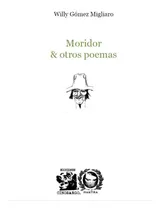 Comprar Libro Moridor Y Otros Poemas