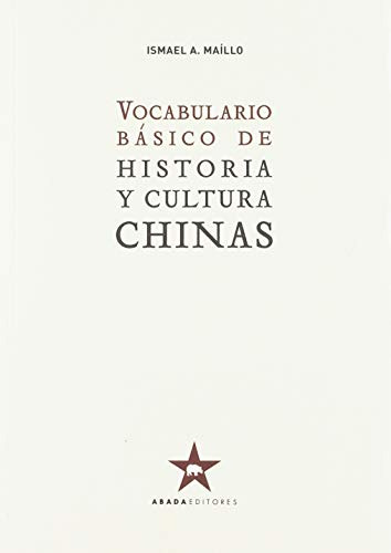 Vocabulario Basico Historia Y Cultura Chinas - Maillo Melcho