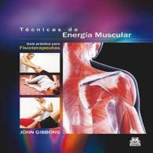 Energía Muscular. Técnica. ...fisioterapeuticas