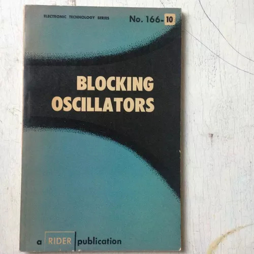 Blocking Oscillators Alexander Schure, Ph