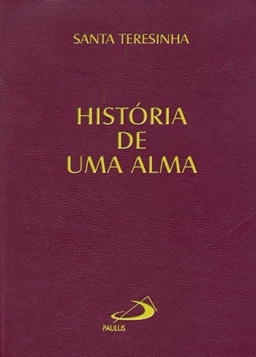 Livro História De Uma Alma - Santa Teresinha Do Menino Jesus