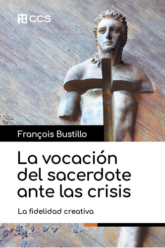 Libro La Vocacion Del Sacerdote Ante Las Crisis - Bustill...