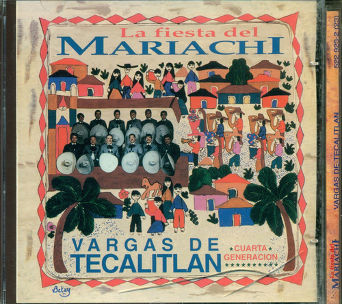 Cd. La Fiesta Del Mariachi Vargas De Tecalitlan / Cuarta Gen