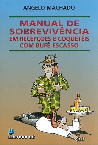 Manual de sobrevivência: em festas e recepções com buffet escasso, de Machado, Angelo. Editora Compor Ltda., capa mole em português, 1998