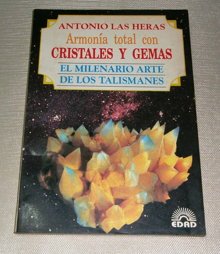 Armonia Total Con Cristales Y Gemas - Antonio Las Heras