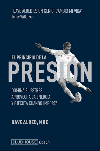 Libro: El Principio De La Presion: Domina El Estres ..