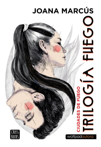 Trilogía Fuego 3. Ciudades de fuego, de Joana Marcús. Serie 0 Editorial Crossbooks Argentina, tapa blanda en español, 2022