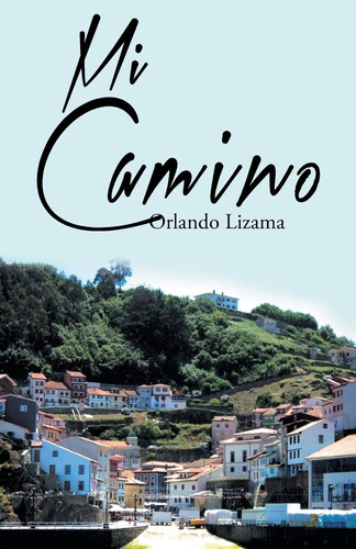 Libro: Mi Camino (spanish Edition)