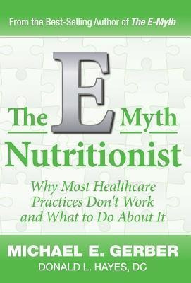 The E-myth Nutritionist - Michael E Gerber