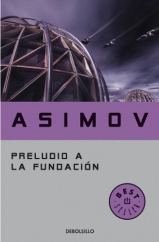 Preludio A La Fundacion - Isaac Asimov