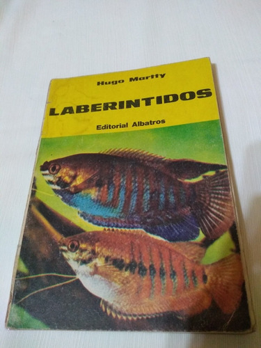 Laberintidos Peces Hugo Martty Libro Albatros Palermo Envios