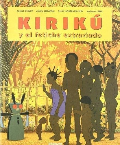 Kiriku Y El Fetiche Extraviado