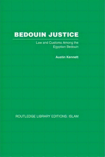 Bedouin Justice, De Austin Kennett. Editorial Taylor Francis Ltd, Tapa Blanda En Inglés