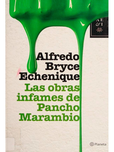 Las Obras Infames De Pancho Marambio - Dtk, De Alfredo Bryce Echenique. Editorial Planeta, Tapa Blanda, Edición 1 En Español, 2007