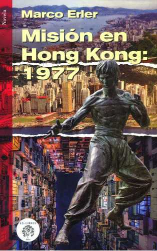 Misión En Hong Kong: 1977, De Marco Erler. Serie 6289589528, Vol. 1. Editorial Taller De Edición Rocca, Tapa Blanda, Edición 2023 En Español, 2023