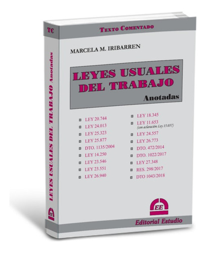 Leyes Usuales Del Trabajo - Anotadas Edición 2019 