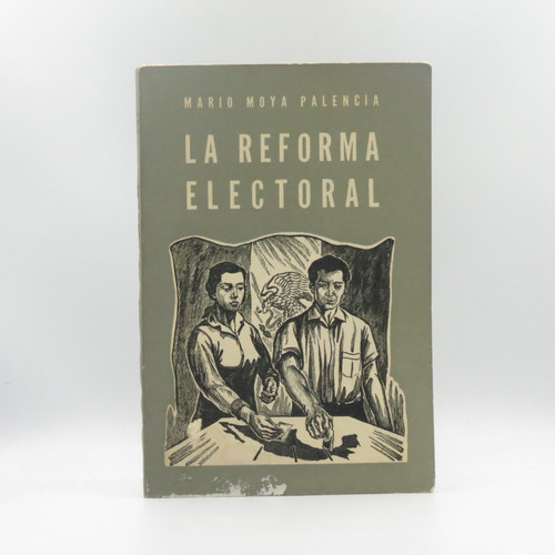 La Reforma Electoral Mario Moya Palencia
