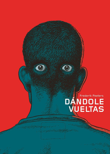 Dándoles Vueltas - Frederik Peeters - Astiberri