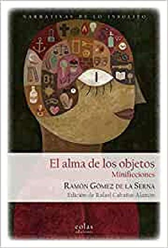 El Alma De Los Objetos - Gomez De La Serna Ramon