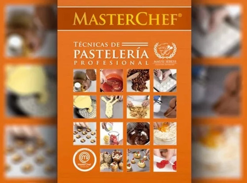 Libro De Técnicas De Pastelería Masterchef Mausi Sebess