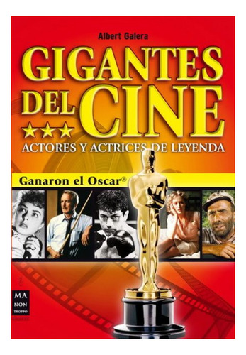 Gigantes Del Cine . Actores Y Actrices De Leyenda