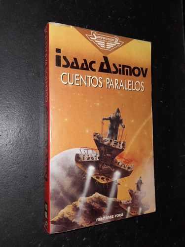 Cuentos Paralelos. Isaac Asimov. 