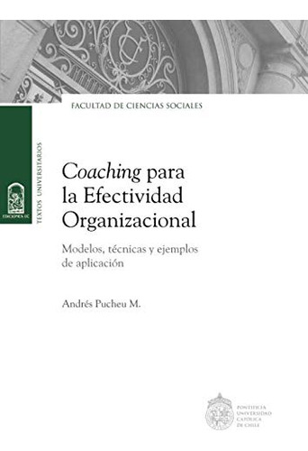 Coaching Para La Efectividad Organizacional: Modelos Tecnica