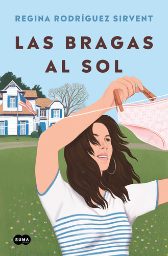 Libro Las Bragas Al Sol - Regina Rodriguez Sirvent